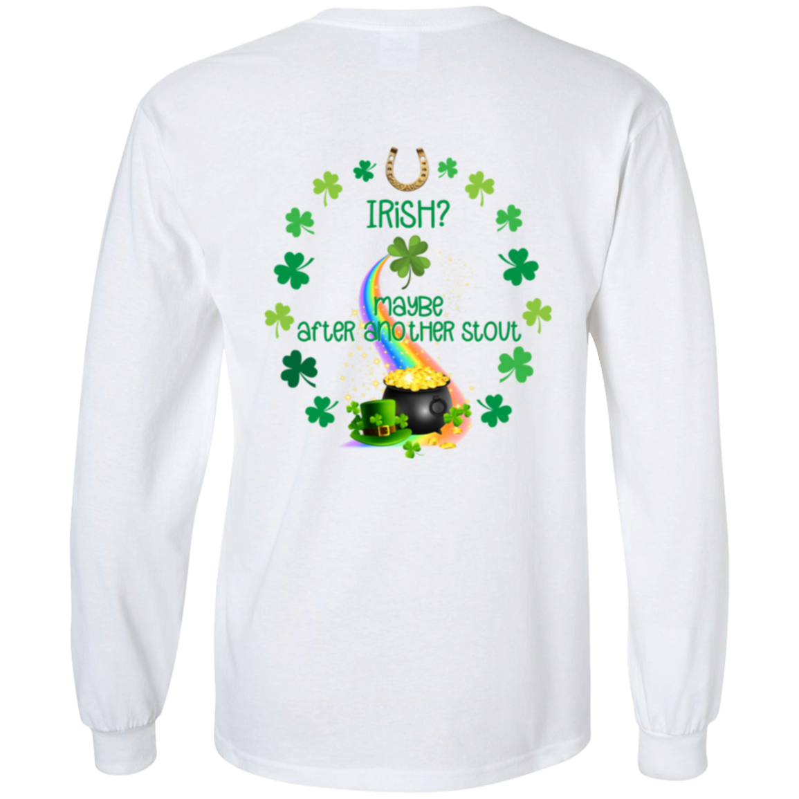 Irish Maybe After Another Stout | Men's Ultra Cotton T-shirt 